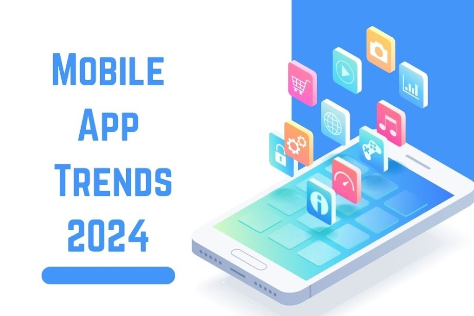 Revolutionary Trends That Will Shape the Mobile App Industry in 2024